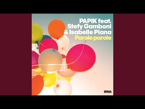Parole Parole (Feat. Stefy Gamboni, Isabelle Piana) (Radio Edit)