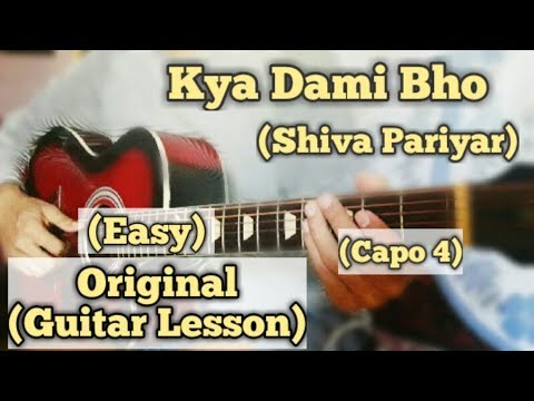 Kya Dami Bho - Shiva Pariyar | Guitar Lesson | Easy Chords | (Capo 4)