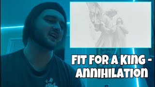 Fit For A King - Annihilation (Reaction)