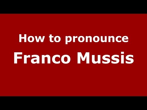 How to pronounce Franco Mussis (Spanish/Argentina) - PronounceNames.com
