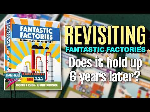 Revisiting Fantastic Factories - How does this game hold up 6 years later?