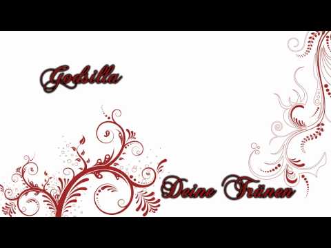 Godsilla - Deine Tränen [HD]