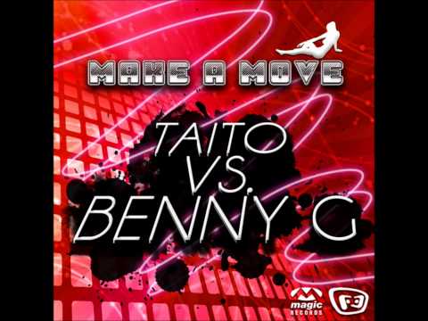TAITO vs. Benny G - Make A Move (Radio Edit) NEW SINGLE 2012