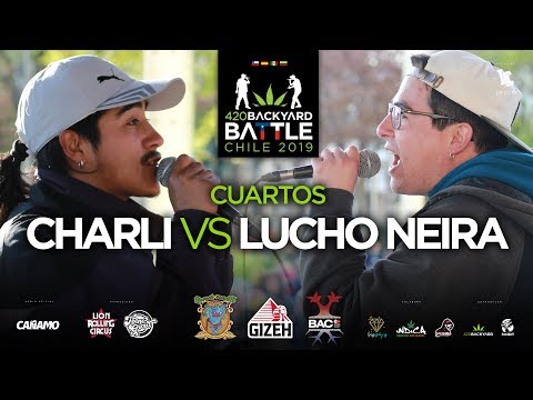 CHARLI vs LUCHO NEIRA. 4os Puerto Montt. 420 Backyard Battle Chile 2019