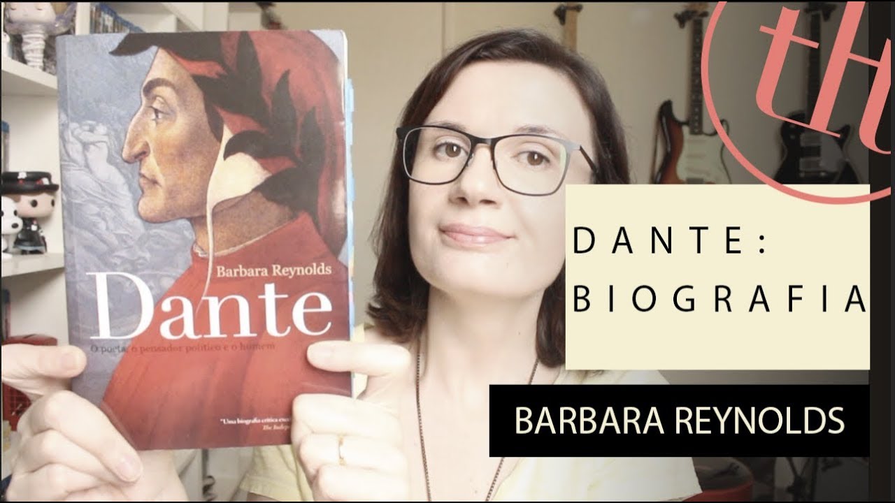 Dante: O poeta, o pensador político e o homem (Biografia, de Barbara Reynolds) | Tatiana Feltrin