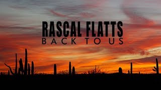 Rascal Flatts - Back To Us (Lyric Video)