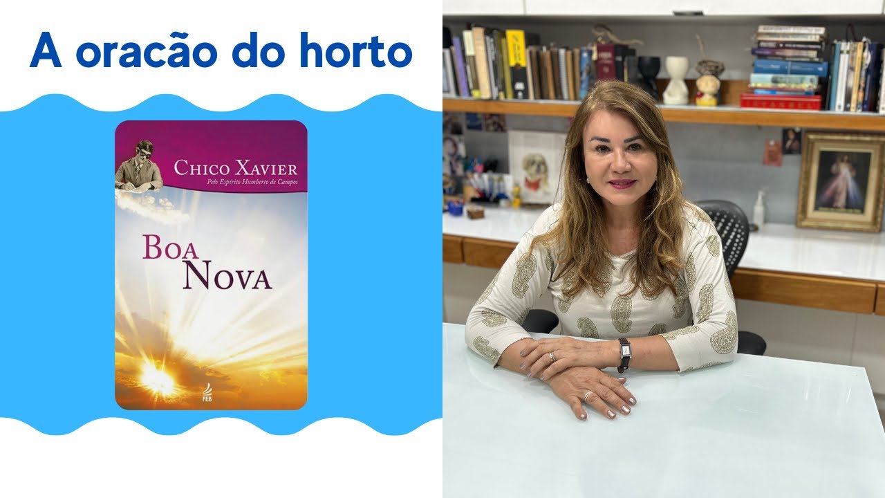 27- A oração do horto - Livro Boa Nova| Maristela Santos