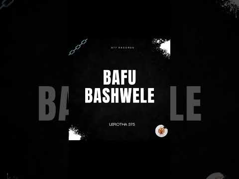 Lerotha 375 - Bafu Bashwele 🇱🇸🎹🔥