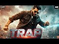 TRAP Full Hindi Dubbed Movie Sudigali Sudheer Gehna Sippy South Romantic Action Movie