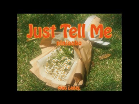 ninjanho - ‘Just Tell Me’ (Official Video) Teaser