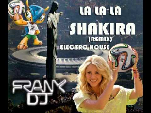 Shakira - La La La (Brasil 2014) Electro House Frank Dj