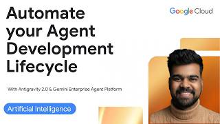 Automate Agent Development Life Cycle Using Antigravity 2.0 and Gemini Enterprise Agent Platform