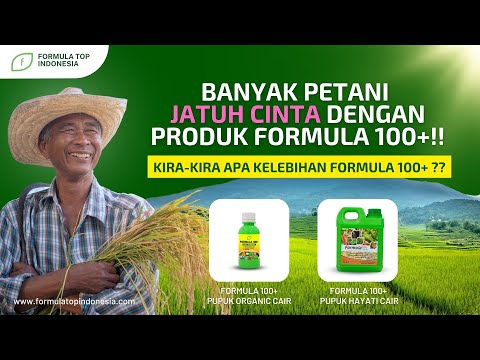 Produk Unggulan Formula 100+ Pupuk Organic Cair dan Formula 100+ Pupuk Hayati Cair