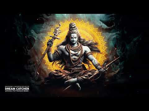 Bahramji & Maneesh de Moor - Dreamcatcher (Wipanci Psytrance Remix)