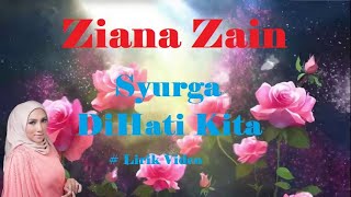 Ziana Zain ~Syurga DiHati Kita ~Lirik