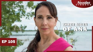 THREE SIDES OF ANA | Episode - 105 | ( English Dubbed ) Mexico Novela Series