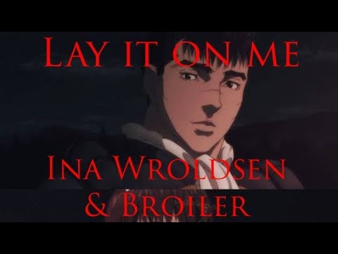 Lay it on me (Tradução)- Ina Wroldsen/Broiler