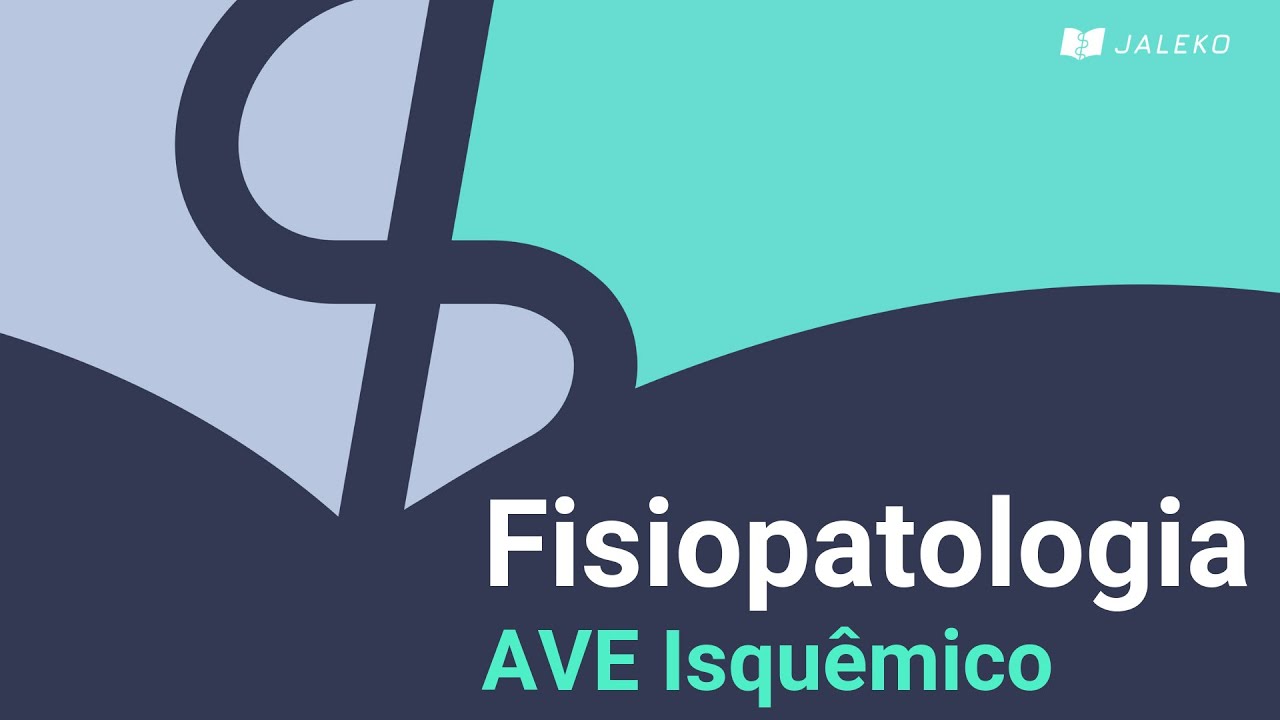 Acidente Vascular Encefálico Isquêmico: Fisiopatologia