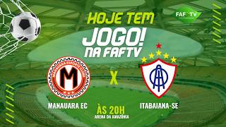 MANAUARA FC X ITABAIANA-SE | 2ª RODADA DA COPA DO BRASIL 2026 - AO VIVO
