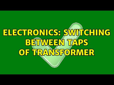 Electronics: Switching between taps of transformer