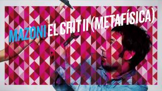 Mazoni - El crit II (metafísica)