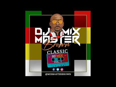DJ MIXMASTER BROWN - CLASSIC 80’S OLD SCHOOL R&B MIX VOL1