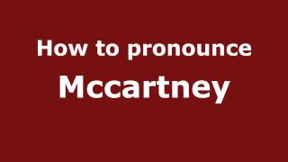 How to pronounce Mccartney