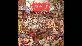 Volatile - starvin me neck out