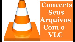 Como converter AUDIO e VÍDEO com o VLC MEDIA PLAYER