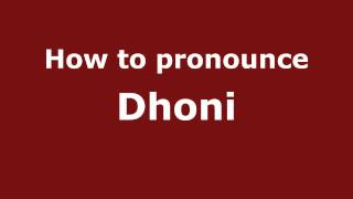 How to pronounce Dhoni