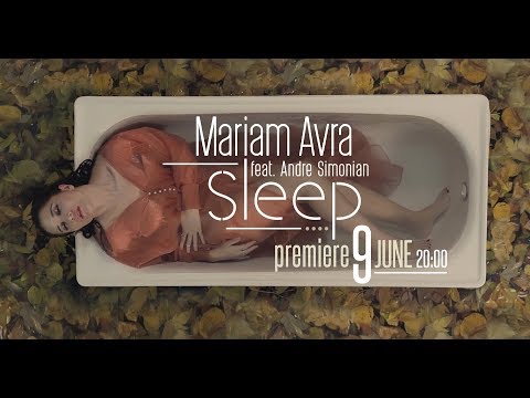 🌀 Mariam Avra - Sleep (Premiere on June 9)