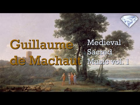 Guillaume de Machaut: Medieval Sacred Music Vol. 1
