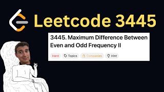 Daily LeetCode Challenge (Day 330): Maximum Difference Between Even and Odd Frequency II