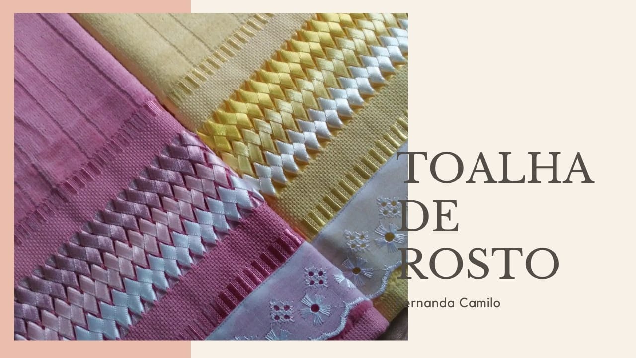 Toalha de Rosto trançada de fitas com Fernanda Camilo