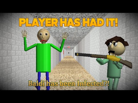 Baldi has Infected! | PLAYER HAS HAD IT! [Baldi's Basics Mod]