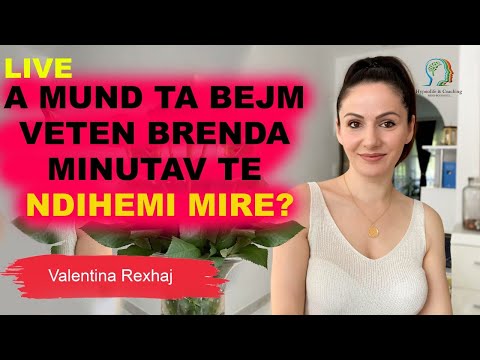 A mund ta bejm veten brenda minutav te ndihemi mire? - Valentina Rexhaj  (Live Instagram)