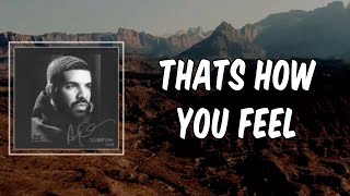 Lyric: Drake - Thats How You Feel
