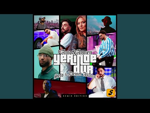 Yerinde Dur Remix feat. Amo & Aymen