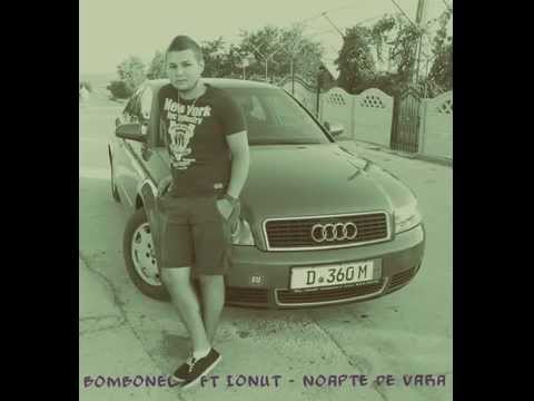 Bombonel  ft Ionut Draghiceanu  - Noapte de Vara