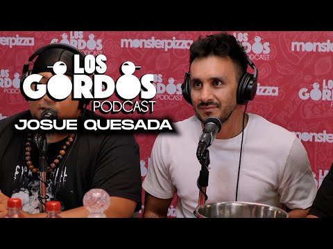 Los Gordos Podcast con Josue Quesada Hablando Paja