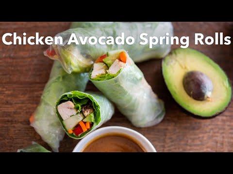 Chicken Avocado Spring Rolls or Summer Rolls - Easier than you realize