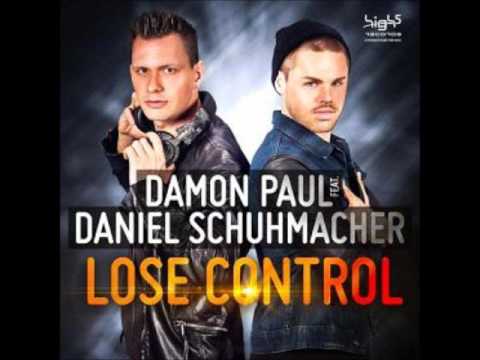 Damon Paul ft Daniel Schuhmacher - lose control (club mix)