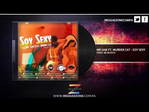 Mr Saik Ft. Murder Cat - Soy Sexy