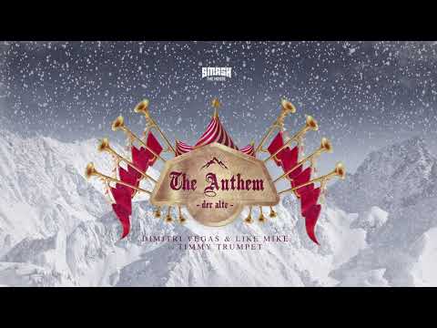The Anthem (Der Alte) - Dimitri Vegas y Like Mike
