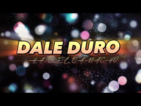 Hansel Camacho - Dale Duro (VideoLyric)