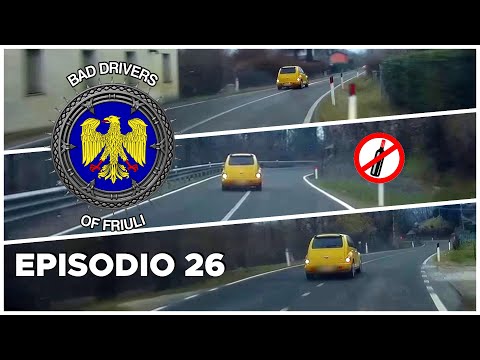 BAD DRIVERS OF FRIULI (ITALY) - Episodio #26 - GUIDA PERICOLOSA
