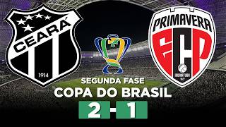 CEARÁ VENCE O PRIMAVERA E AVANÇA NA COPA DO BRASIL! CEARÁ 2 x 1 PRIMAVERA