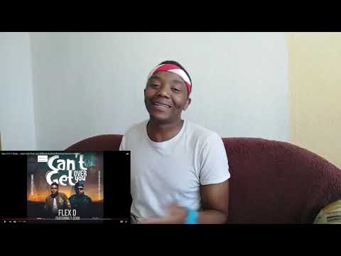 Flex D ft T Sean   Can't Get Over you   REACTION VIDEO