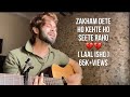 Zakham Dete Ho Kehte Ho Seete Raho Laal Ishq Rahat Fateh Ali Khan Unplugged Vahaj Hanif