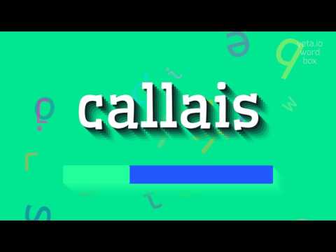 How to say "callais"! (High Quality Voices)
